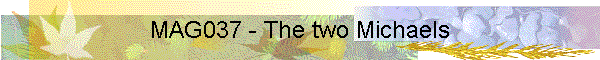MAG037 - The two Michaels