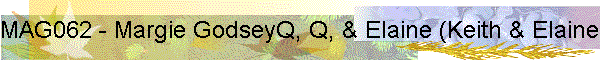 MAG062 - Margie GodseyQ, Q, & Elaine (Keith & Elaine's Wedding)